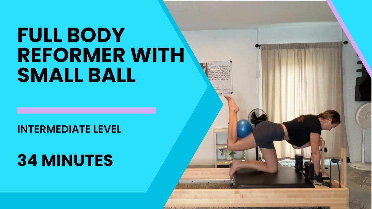 Intermediate Pilates Reformer with ￼Small Ball | 34 minutes | Full Body