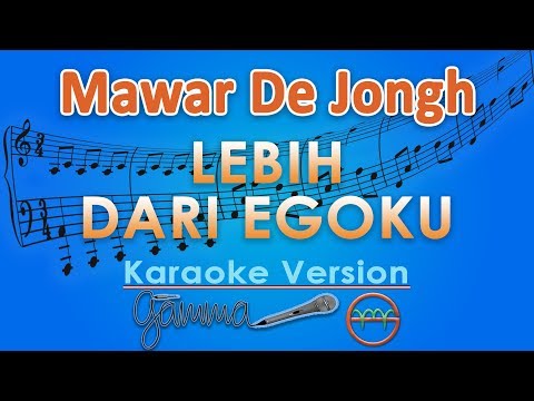 Mawar De Jongh - Lebih Dari Egoku (Karaoke) | GMusic