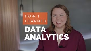 How I Learned Data Analytics