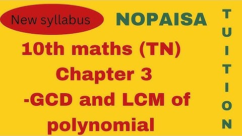 samacheer| 10th maths | Chapter 3| Algebra| GCD and LCM of Polynomial@nopaisatuition9741