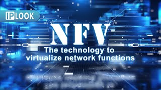 NFV: The Technology to Virtualize Network Functions | IPLOOK