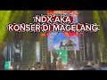 NDX AKA KONSER DI MAGELANG PECAH LUAR BIASA MESKIPUN TURUN HUJAN