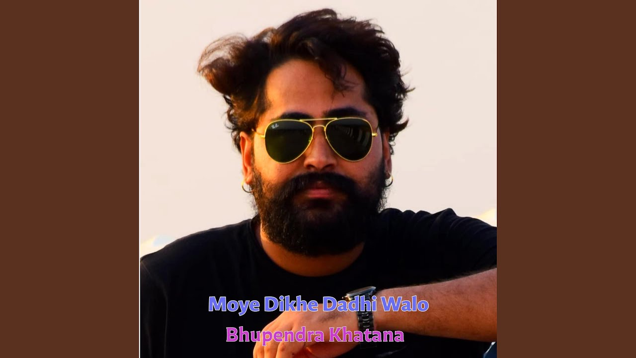 Moye Dikhe Dadhi Walo