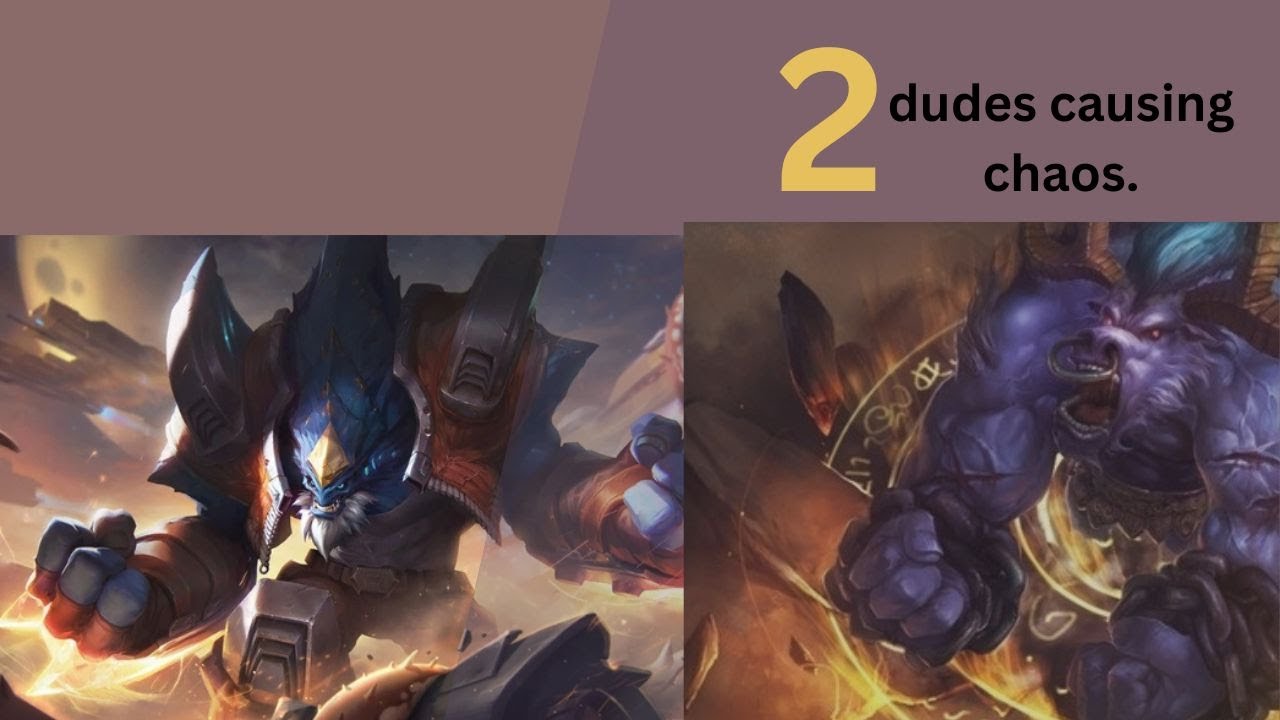 Alistar and Malphite.