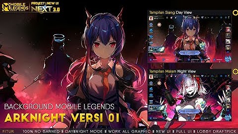 Cara Merubah Tampilan Mobile Legends Tema Arknight Versi 01 New UI