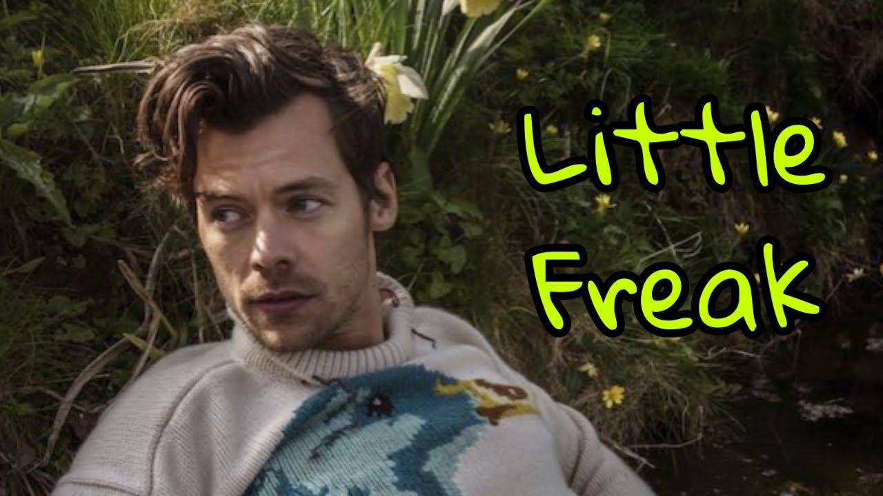 Harry Styles Little Freak YouTube Harry Styles Little Freak YouTube