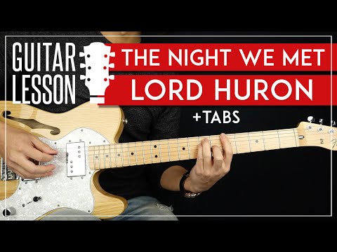 The Night We Met Guitar Tutorial ? Lord Huron Guitar Lesson |Easy Chords + Picking + TAB|