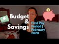 Budget &amp; Savings | First Pay Period of Feb 2020