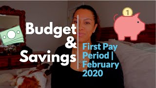 Budget &amp; Savings | First Pay Period of Feb 2020