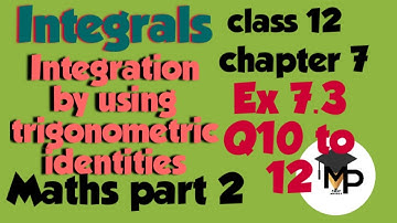 #IntegrationByUsingTrigonometricIdentities# Integrals Ex 7.3 Class 12 Maths NCERT solutions