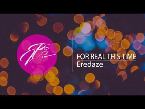 Eredaze For Real This Time