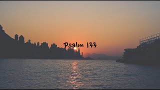 Psalm 133 - NIV | AUDIO BIBLE &amp; TEXT [With Piano]