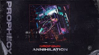Dropgun - Annihilation (Official Audio)