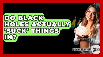 Do Black Holes Actually 