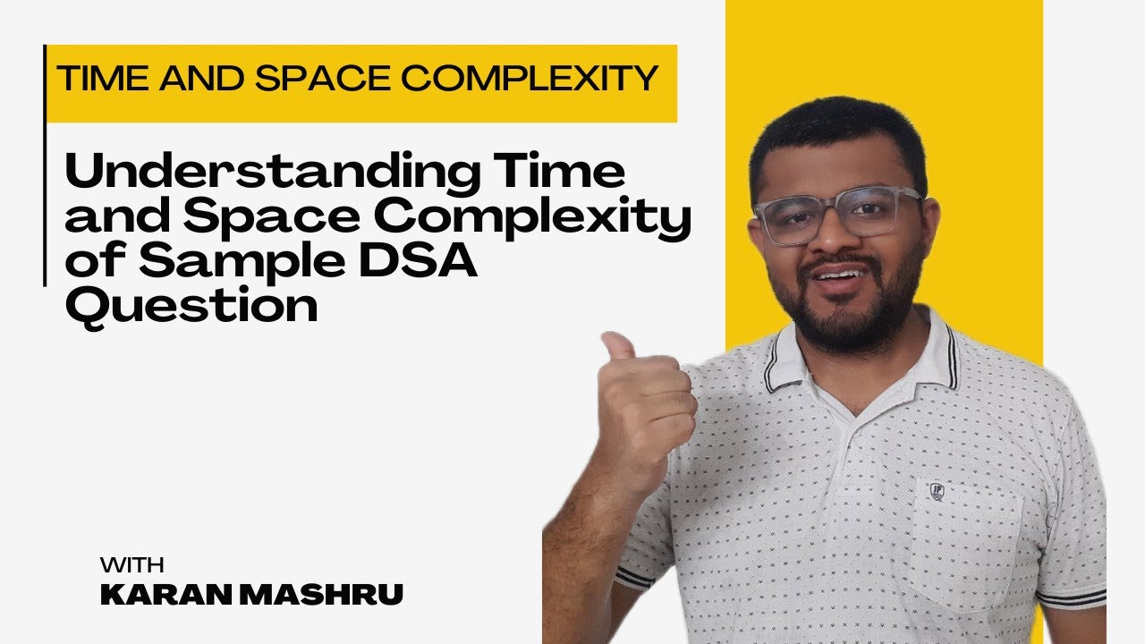 1.14 Understanding Time and Space Complexity of First Sample DSA ...