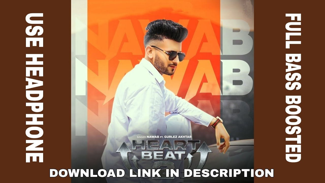 Heart Beat 2 (Bass Boosted), Nawab, Gurlez Akhtar, Latest Punjabi Song  2022