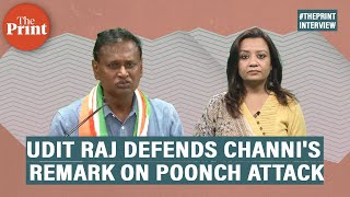 Congress’ Udit Raj defends Channi comment terming militant attack in J&K's Poonch a ‘stunt’