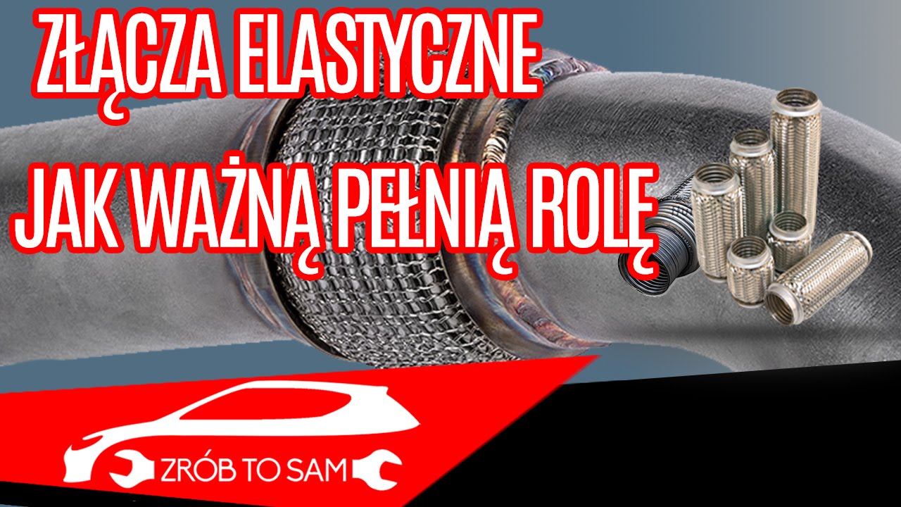 Złącze elastyczne ,mały ale jak ważny element układu wydechowego