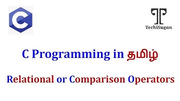 #03 |  C Programming for  Beginners | Comparison & Arithmetic assignment Operators Tamil |தமிழில்