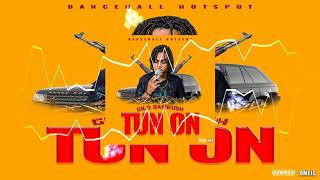 Gilo Bamrush - Tun On (Dirt Riddim) February 2019