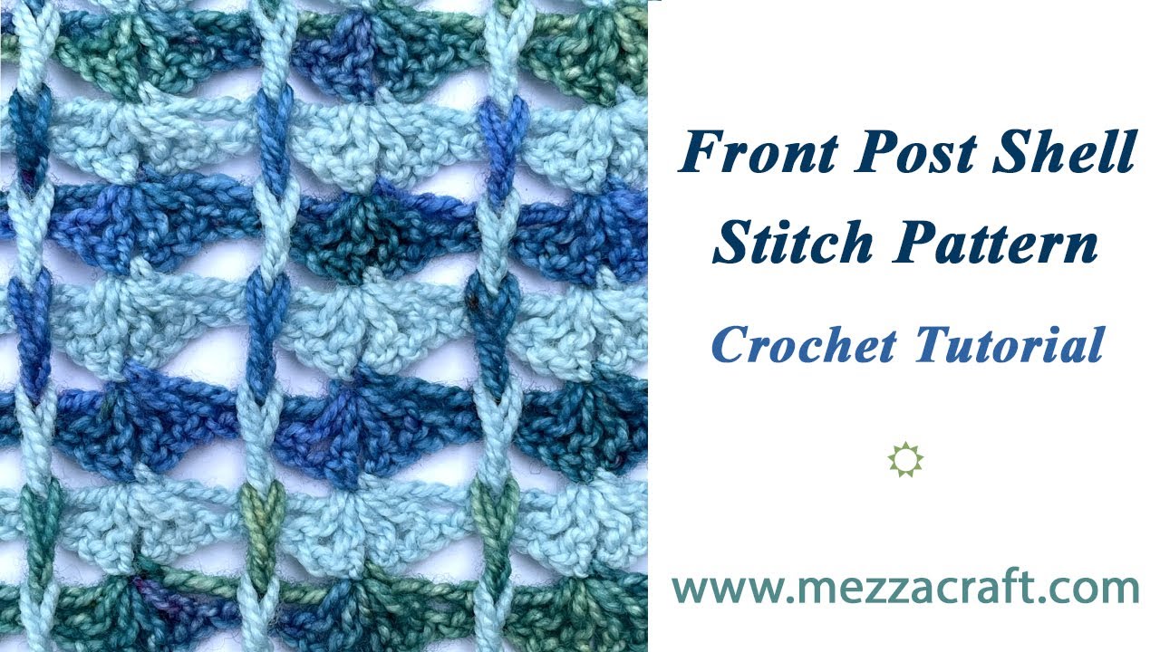 Front Post Shell Stitch Crochet Pattern Tutorial - YouTube