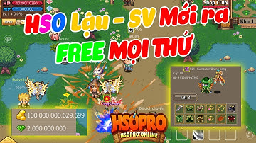 Review HIỆP SĨ ONLINE - SV HSO Vừa ra mắt CHƠI MIỄN PHÍ VÀO GAME NHẬN FULL COIN FULL VÀNG FULL NGỌC
