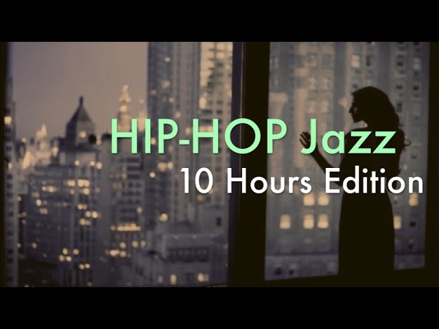 Hip Hop Jazz & Hip Hop Jazz Instrumental: 10 Hours of Hip Hop Jazz Playlist  Mix Video - YouTube