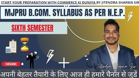 Mjpru B.com. 6th semester syllabus #mjprusyllabus ||  as per New Education policy2021