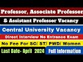 Regular Assistant Professor Vacancy |Central University Vacancy | Asso.  Professor | Professor #job