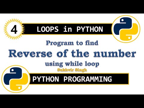 Loops in Python : Part 4 : Reverse of the Number using WHILE LOOP