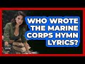 Who Wrote The Marine Corps Hymn Lyrics? - Battle Ready Force