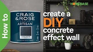 How to create a DIY concrete effect wall | Craig & Rose paint | Homebase