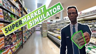 I OWN A BUSINESS! / Supermarket Simulator #1