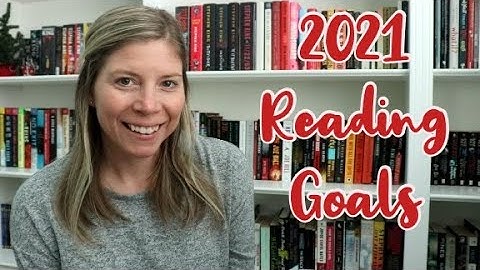 2021 Reading Goals and 2020 Goals Recap