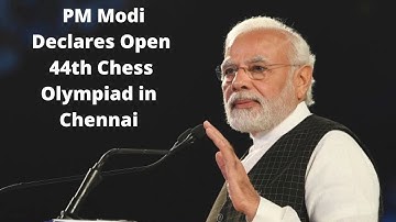PM Modi Declares Open 44th Chess Olympiad in Chennai