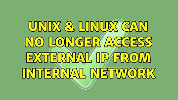 Unix & Linux: Can no longer access external ip from internal network (2 Solutions!!)