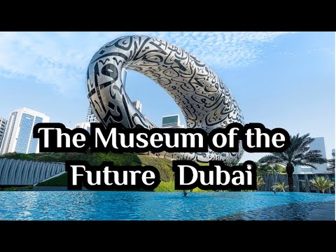 Inside Dubai s Museum of the Future | Worlds Most Futuristic Building ...