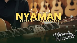 NYAMAN - Andmesh COVER By 𝚃𝚈𝙰𝚂 𝚂𝙰𝙿𝚄𝚃𝚁𝙰 (Official Music Video)