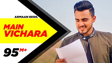 ARMAAN BEDIL - MAIN VICHARA (Official Video) | New Song 2018 | Speed Records