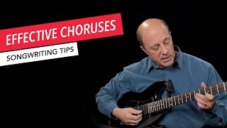 How to Write A Song: Creating Effective Choruses | Songwriting | Tips & Techniques