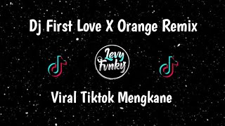 Dj First Love x Orange | Slow Remix | Viral Tiktok | By Levyfvnky