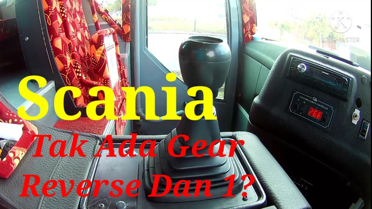 Scania Tak Ada Gear Reverse Dan 1?