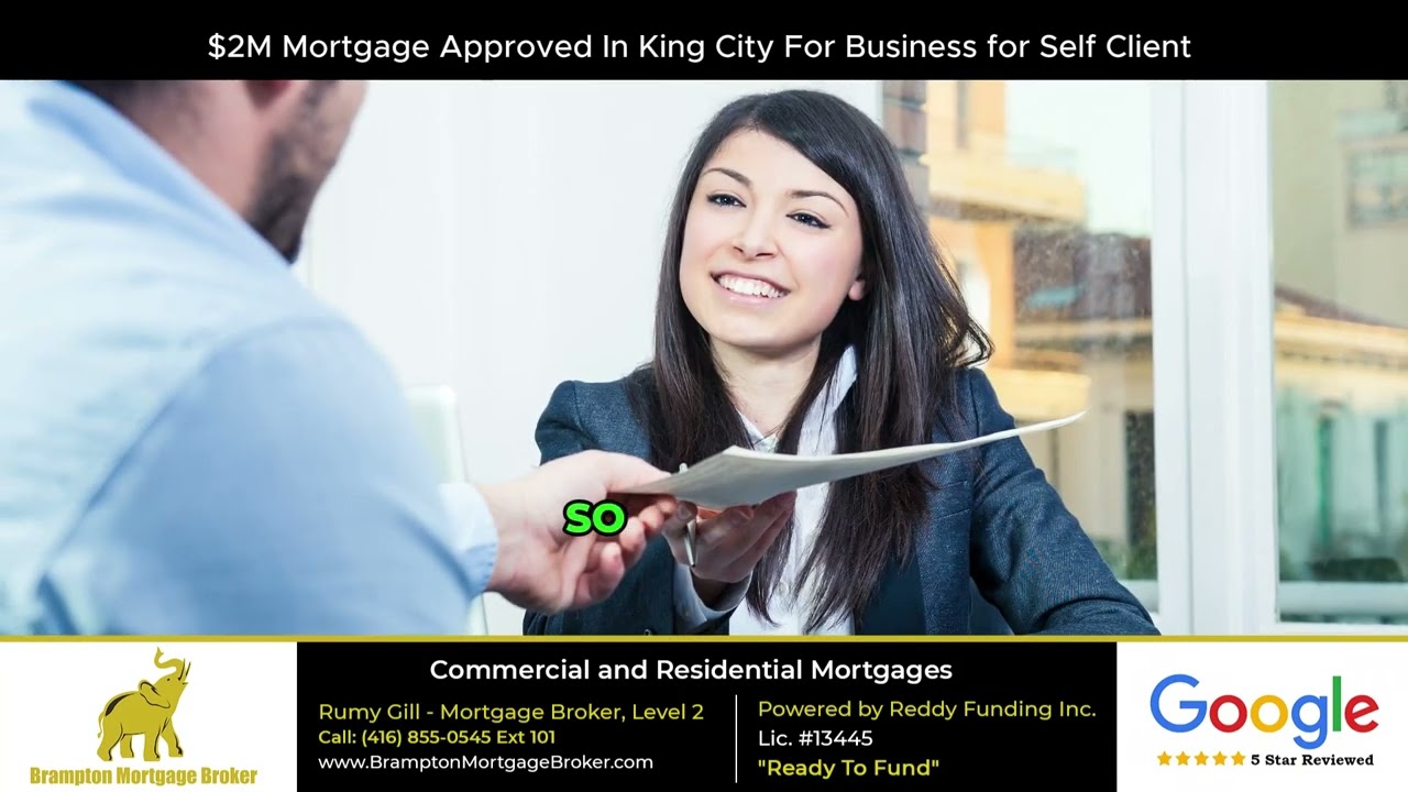 $𝟐𝐌 𝐌𝐨𝐫𝐭𝐠𝐚𝐠𝐞 𝐀𝐩𝐩𝐫𝐨𝐯𝐞𝐝 𝐢𝐧 𝐊𝐢𝐧𝐠 𝐂𝐢𝐭𝐲 𝐟𝐨𝐫 𝐁𝐮𝐬𝐢𝐧𝐞𝐬𝐬 𝐟𝐨𝐫 𝐒𝐞𝐥𝐟 𝐂𝐥𝐢𝐞𝐧𝐭 | Brampton Mortgage Broker
