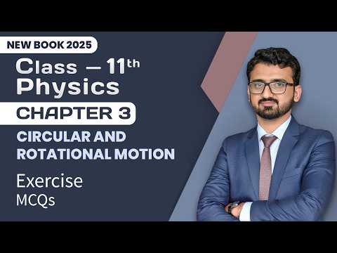 11th Class Physics Chapter 3 Exercise | MCQs | 1st Year Physics New Book 2025