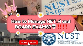 EP 9 : NUST Entry Test - 4✨‼️ | Prep Guide👀 | Time management? | NET-4 and BOARD EXAMS?💀