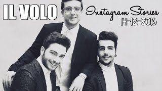 Il Volo - Instagram Stories (14-12-2016)