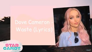 Dove Cameron - Waste - Lyrics Resimi