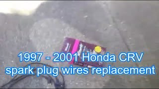 1997 to 2001 Honda CRV spark plug wires replacement 1997 1998 1999 2000 CR-V Honda CRV 98 fix it
