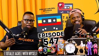 EPISODE 545 I Nigeria Trip, Hip Hop Slang, Mihlali, Sello Maake-ka-Ncube,KPMG Scandal , Luke Fleurs