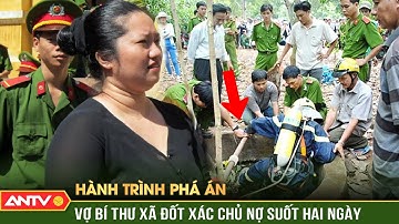 Giải mã khu vườn tro cốt bí ẩn của vợ Bí thư xã | Hành trình phá án | ANTV